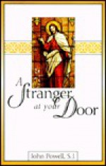 A Stranger at Your Door - John Joseph Powell