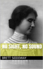 No Sight, No Sound (The Learn About Series) - Brett Siddoway, M.D. Jones