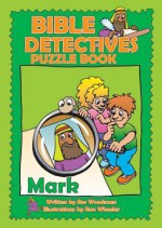 Bible Detectives Mark - Rosalind Woodman