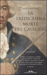 La tredicesima morte del cavaliere - Daniel Picouly, Fabrizio Ascari