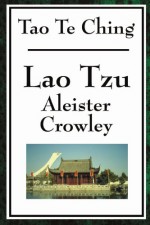 Tao Te Ching - Lao Tzu, Aleister Crowley