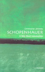 Schopenhauer: A Very Short Introduction - Christopher Janaway