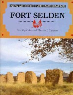 Fort Selden New Mexico State Monument - Museum of New Mexico, Thomas Capaton