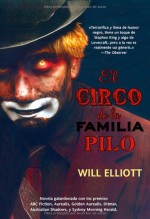 El circo de la familia Pilo / The Pilo Family Circus (Spanish Edition) - Will Elliott, Juan Jose Llanos Collado