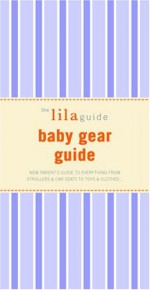 The Lilaguide: Baby Gear Guide (Lilaguide: Baby Gear Buyer's Guide) - Oli Mittermaier, Elysa Marco