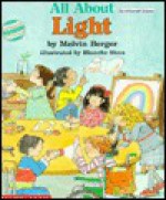 All about Light: A Do-It-Yourself Science Book - Melvin A. Berger, Blanche Sims