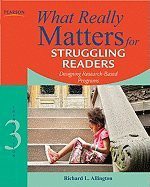 WHAT REALLY MATTERS FOR STRUGGLING READERS DESIGNING RESEARCH-BASED PROGRAMS - Richard L. Allington