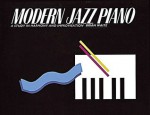 Modern Jazz Piano: A Study in Harmony and Improvisation - Music Sales Corp.