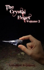 The Crystal Heart (Volume 2) - Anthony Swinsinski