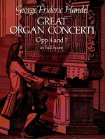 Great Organ Concerti: Opp. 4 and 7 in Full Score - Georg Friedrich Händel