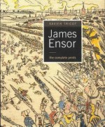 James Ensor: The Complete Prints - Xavier Tricot, James Ensor