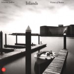 Inlands: a Vision of Boston - Mimmo Jodice