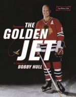 Remembering the Golden Jet: A Celebration of Bobby Hull - Craig Maclnnis