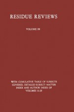 Residue Reviews: Residues of Pesticides and Other Foreign Chemicals in Foods and Feeds (Reviews of Environmental Contamination and Toxicology) (Volume 20) - Francis A. Gunther