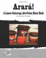 Arara!: A Lazaro Galarraga Afro-Cuban Music Book - Richard Thaler