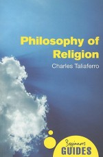 Philosophy of Religion: A Beginner's Guide - Charles Taliaferro