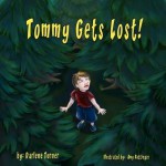 Tommy Gets Lost! - Darlene Turner, Amy Rottinger