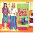 Julie Play Scenes & Paper Dolls: Decorate Rooms and Act Out Scenes from Julie's Stories! - Erin Falligant, Robert Hunt