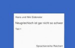 Neugriechisch Ist Gar Nicht So Schwer. Sprachkassette Zu Teil 1 - Hans Eideneier, Niki Eideneier