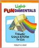 Light Fundamentals - Robert W. Wood, Steve Hoeft