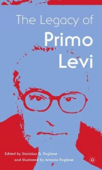 The Legacy of Primo Levi - Stanislao G. Pugliese