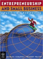 Entrepreneurship And Small Business: A Pacific Rim Perspective - Michael Schaper