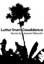 Letter from Casablanca - Antonio Tabucchi, Janice M. Thresher