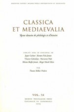 Classica Et Mediaevalia Vol 56: Revue Danoise de Philologie Et D'Histoire - Thomsen, Tønnes Bekker-Nielsen, Vincent Gabrielsen, Ole Thomsen, Jesper Carlsen, Karsten Friis-Jensen, Birger Munk Olsen