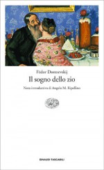 Il sogno dello zio - Fyodor Dostoyevsky, Alfredo Polledro