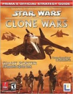 Star Wars: The Clone Wars (Prima's Official Strategy Guide) - David Hodgson, Prima Temp Authors Staff