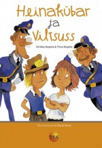 Heinakübar ja Viltsuss (#1) - Sinikka Nopola, Tiina Nopola, Karel Korp