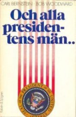 Och alla presidentens män - Carl Bernstein, Bob Woodward, Olof Hoffsten