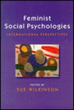 Feminist Social Psychologies - Sue Wilkinson