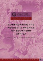 Confronting the Region: A Profile of Southern Africa - Benjamin Roberts, Sanusha Naidu