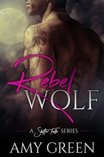 Rebel Wolf (Shifter Falls Book 1) - Amy Green