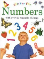 Numbers: With over 50 Reusable Stickers (Sticker Fun Series) - Lorenz Books