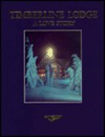 Timberline Lodge: A Love Story - Judith Rose, Catherine Glass