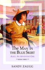 The Man in the Blue Skirt - Sandra L. Zaugg