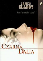 Czarna Dalia - James Ellroy, Robert P. Lipski