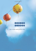 One Whole and Perfect Day - Judith Clarke