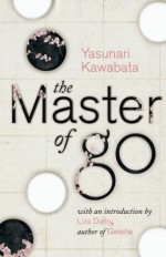 The Master of Go - Yasunari Kawabata