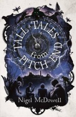 Tall Tales From Pitch End - Nigel McDowell