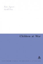 Children at War - Kate Agnew, Geoff Fox