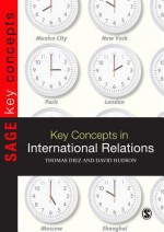 Key Concepts in International Relations - Thomas Diez, Ingvild Bode, Aleksandra Fernandes da Costa