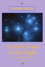 In the Cavern of the Night - William Barton