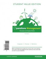 Operations Management, Student Value Edition: Processes and Supply Chains - Lee J. Krajewski, Larry P. Ritzman, Manoj K. Malhotra