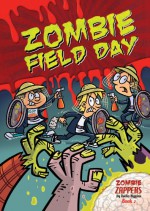 Zombie Field Day - Nadia Higgins