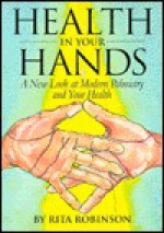 Health in Your Hands: A New Look at Modern Palmistry and Your Health - Rita Robinson, Gina R. Gross, Barbara Cunningham