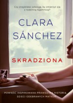 Skradziona - Clara Sanchez