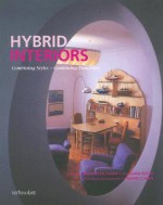 Hybrid Interiors: Combining Styles - Combining Functions - Francesco Alberti, Daria Ricchi